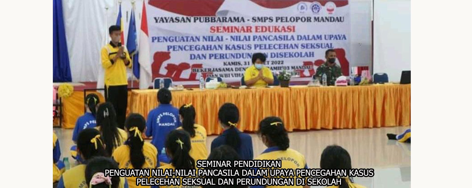 1 SEMINAR PENDIDIKAN PENGUATAN NILAI-NILAI PANCASILA DALAM UPAYA PENCEGAHAN KASUS PELECEHAN SEKSUAL DAN PERUNDUNGAN DI SEKOLAH