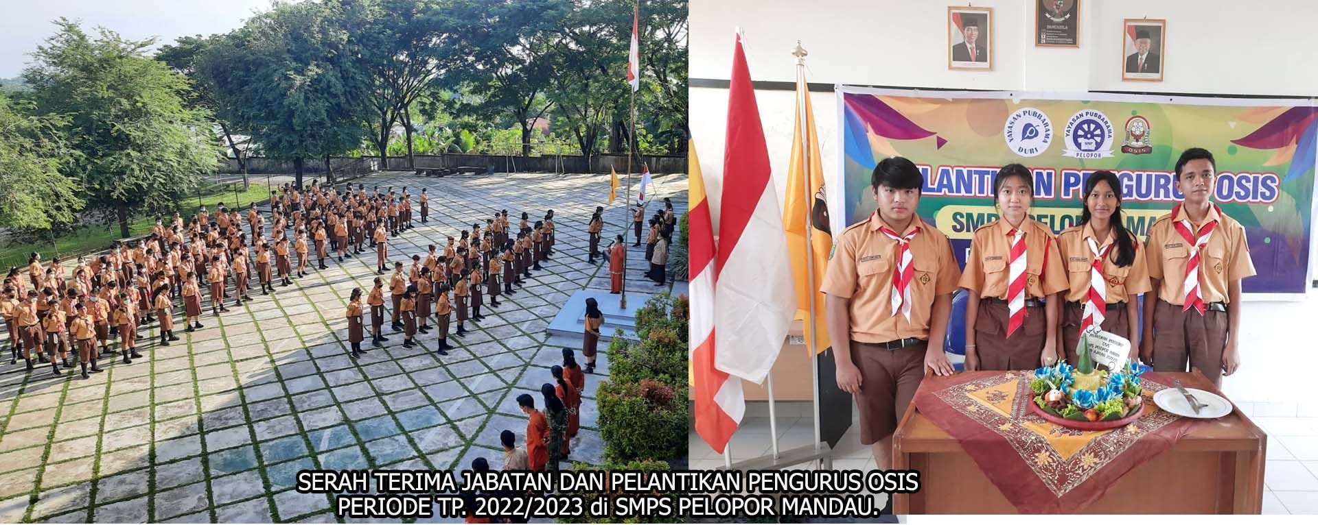 SERAH TERIMA JABATAN DAN PELANTIKAN PENGURUS OSIS  PERIODE TP 2022/2023 di SMPS PELOPOR MANDAU