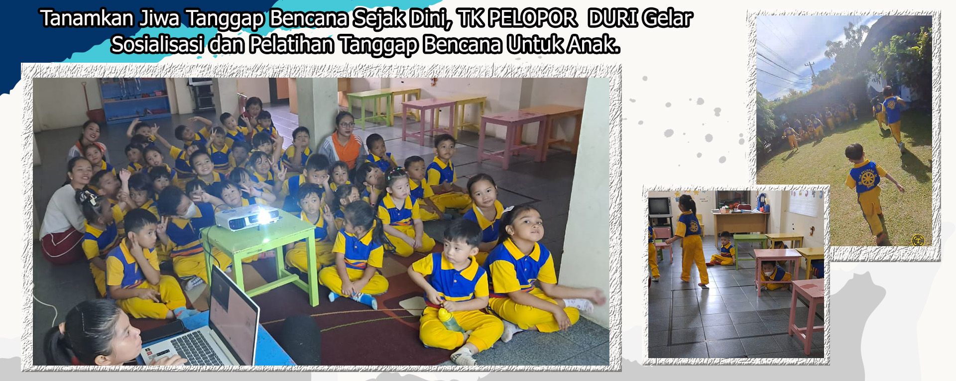 Tanamkan Jiwa Tanggap Bencana Sejak Dini, TK PELOPOR  DURI Gelar Sosialisasi dan Pelatihan Tanggap Bencana Untuk Anak